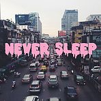Never Sleep