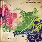 Rock is Dead & Life is Good